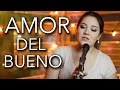 Amor del bueno / Calibre 50 / Marián Oviedo (cover)