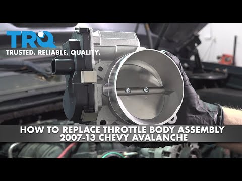 How to Replace 2007-13 Chevrolet Avalanche Throttle Body Assembly