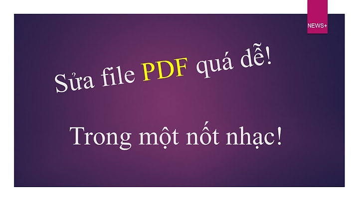 Điện thoại android mở file pdf bị lỗi font chữ năm 2024