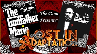 The Godfather, Lost in Adaptation ~ The Dom