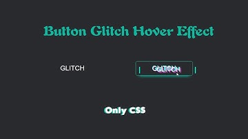 Only CSS - Button Glitch Hover Effect 2024 | Glitch Button Hover Effect Animation.