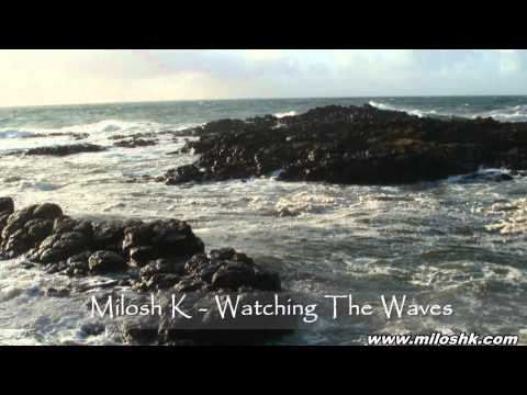 Milosh K - Watching The Waves [Four Peas Recordings]