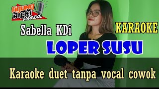 Loper SuSu //Karaoke Dangdut Duet koplo_Sabella KDi