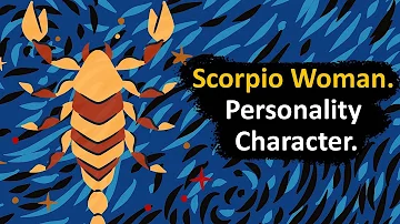 Scorpio Woman - Personality Character Traits.