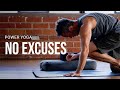 Power yoga no excuses l day 8  empowered 30 day yoga journey