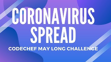 Coronavirus Spread (COVID19) - CodeChef May Challenge 2020 Solution
