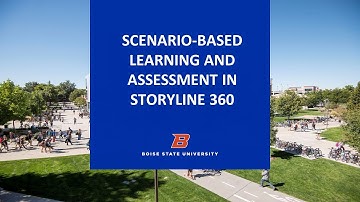 Scenario-Based Learning and Assessment in Articulate Storyline 360