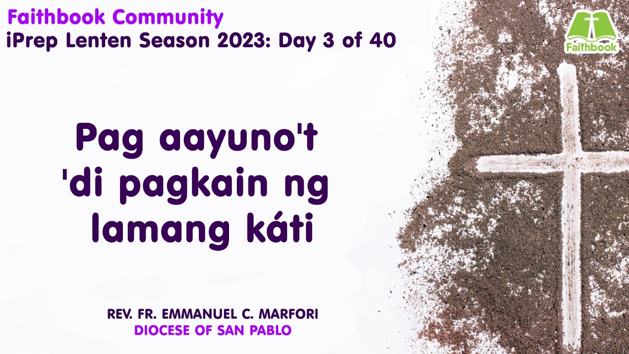 Day 3 Of 40 Pag Aayuno t di Pagkain Ng Lamang K ti iPrepLenten Day 3 Of 40 Pag Aayuno t di Pagkain Ng Lamang K ti iPrepLenten