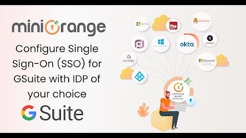 Configure GSuite Single Sign-On (SSO) with IDP of your choice |miniOrange Identity Brokering