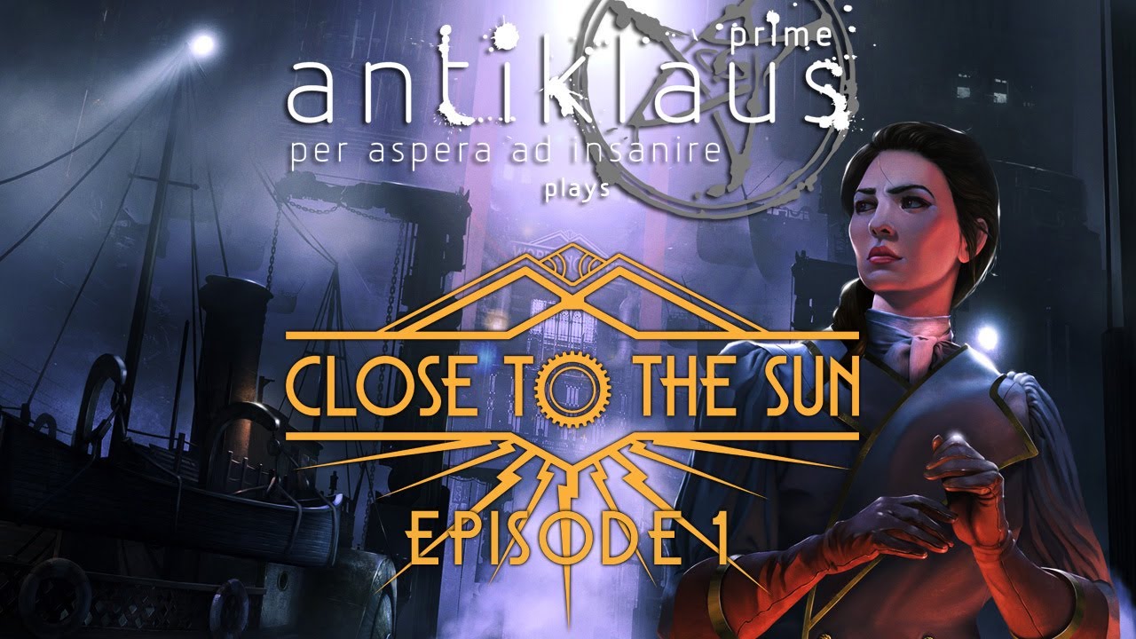 Close to the Sun · Episode 1