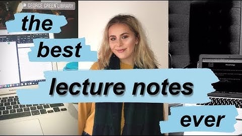 how to make first class lecture notes & save time on reading