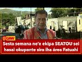 Sesta semana ne’e ekipa SEATOU sei hasai okupante sira iha área Fatuahi