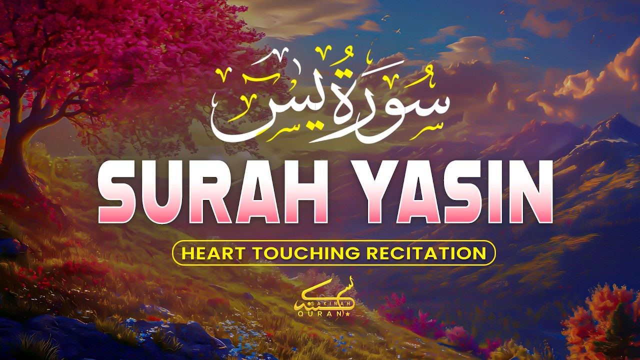 Surah Yasin (Yaseen) سورة يس | Most Beautiful Quran Recitation to Relax Your Heart & Mind #yaseen