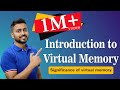 Virtual Memory | Page fault | Significance of virtual memory | Operating System