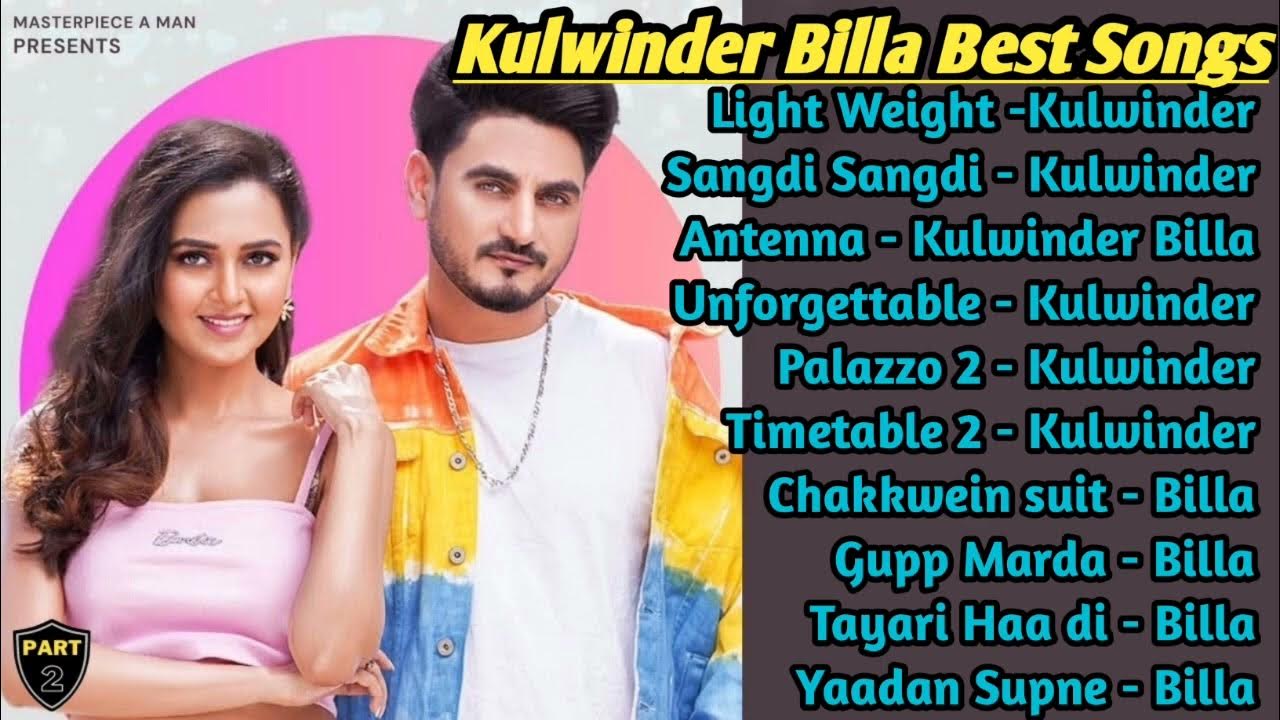 Kulwinder Billa All Song 2022Kulwinder Billa Jukebox Kulwinder Billa