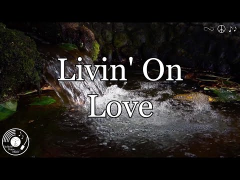 Livin' On Love w/ Lyrics - Alan Jackson Version