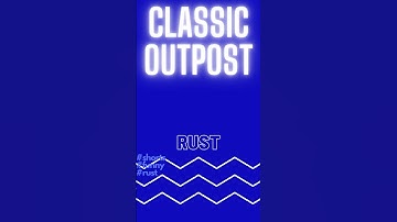 Classic Outpost Rust - #shorts #funny #rust