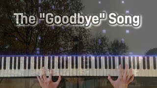 The Goodbye Song | Joe Iconic Piano Cover