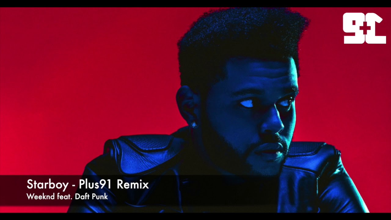 Weeknd Feat. Daft Punk | Starboy | Plus91 Remix