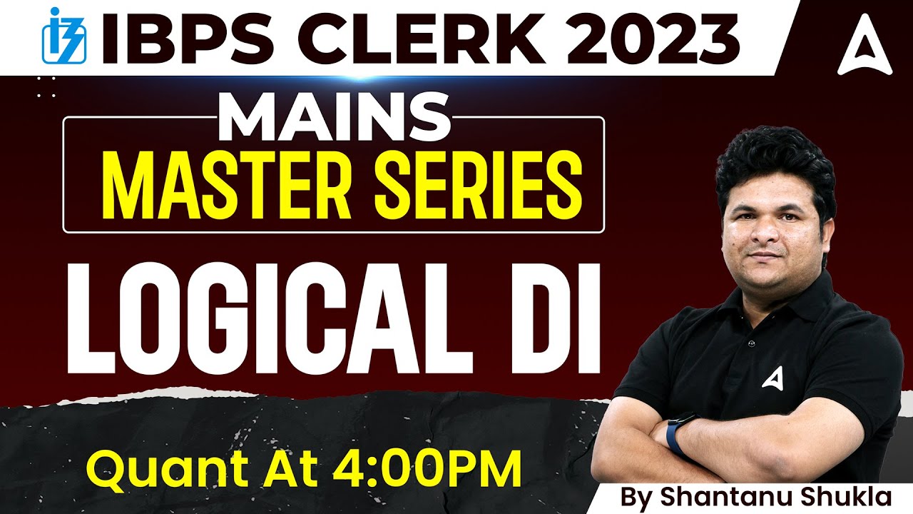 IBPS Clerk 2023 l IBPS Clerk Mains Logical DI QUESTIONS l Maths By ...