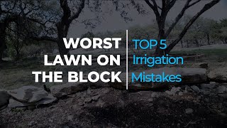 Worst Lawn On The Block | Top 5 Irrigation Mistakes