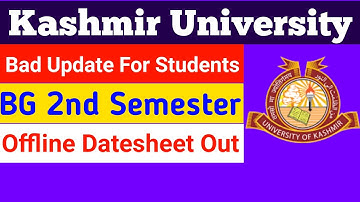Kashmir University BG 2nd Semester Batch 2020 and Backlog Offline Datesheet out