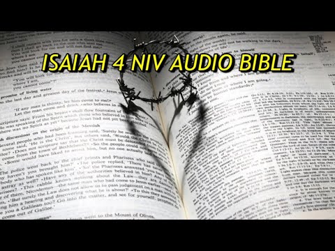 ISAIAH 4 NIV AUDIO BIBLE(with text)