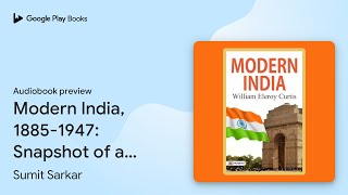 Play video: Modern India, 1885-1947: Snapshot of a Changing… by Sumit Sarkar · Audiobook preview