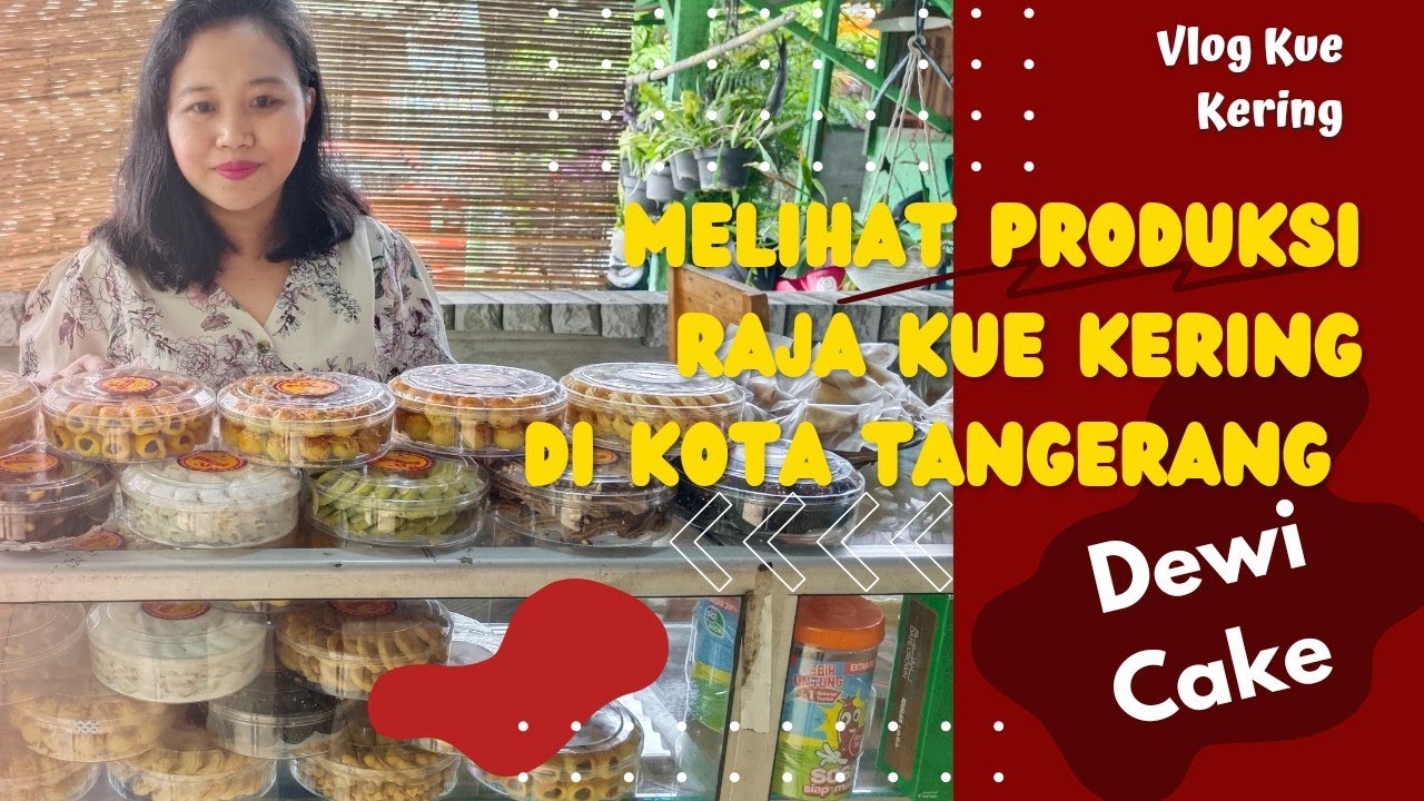 Ini Rajanya Kue Kering di Kota Tangerang!