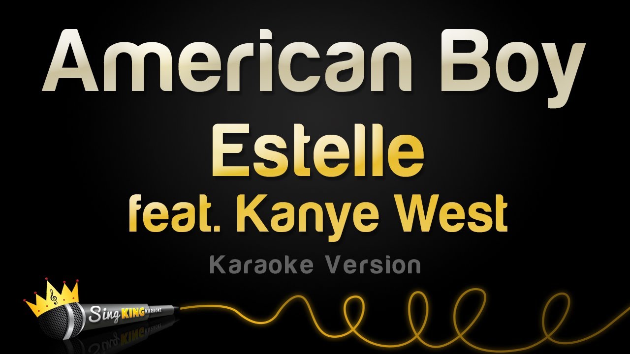Watch Estelle ft. Kanye West - American Boy (Karaoke Version) on YouTube