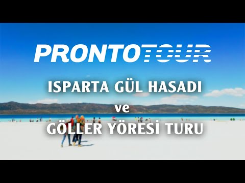 Isparta Gül Hasadı Göller Yöresi Turu-Prontotour