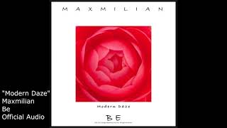 Maxmilian - Official Audio - Modern Daze