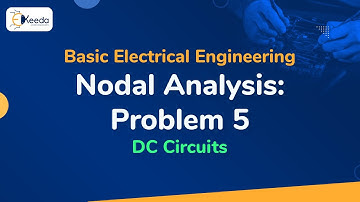 Problem no. 5 on Nodal Analysis - DC Circuits - Basic Electrical Engineering