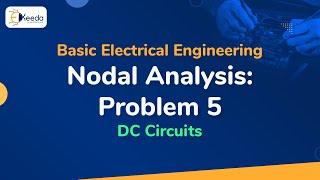 Problem no. 5 on Nodal Analysis - DC Circuits - Basic Electrical Engineering