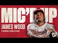 James Wood Said "YES" To A Mic'd Up At 2026 Spring Training 👀 | Washington Nationals