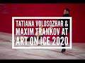 Tatiana Volosozhar & Maxim Trankov at Art On Ice 2020