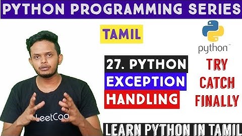 Exception Handling in Python | Try Except Finally | Python Tutorial Tamil | Adi Explains