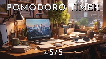 45/5 Pomodoro Timer 🔥 Study For Dreams 🧠 Music For Focus and Concentration 🎶  Pomodoro Vibe 🌊