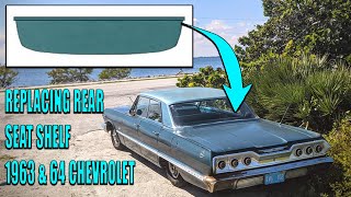 Replacing 1963 - 64 Chevrolet Impala rear seat shelf 4dr hard top. CarSnipers
