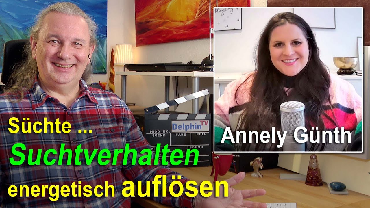 Suchtverhalten (Süchte) energetisch auflösen | Annely Günth