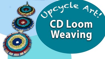 💿 CD Loom Weaving - Upcycle Craft ♻️