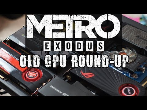 Metro Exodus: Old GPU Round-up
