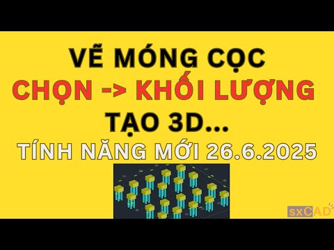 Vẽ móng cọc, xuất chi tiết, 3D, thống kê thép và khối lượng