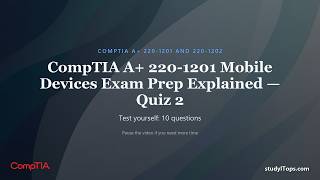 CompTIA A+ 220-1201 Mobile Devices Practice Quiz 2