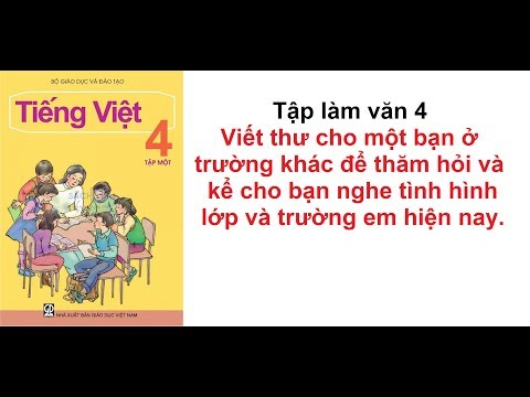 Video Viết thư gửi một bạn ở trường khác - Tập làm văn 4 - youtube