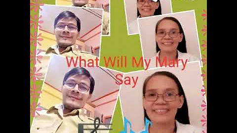 ⭐💓🎶 What Will My Mary Say 🌱🌍🎼🎶🎶🎶🎶🎶🌈This video is from WeSing