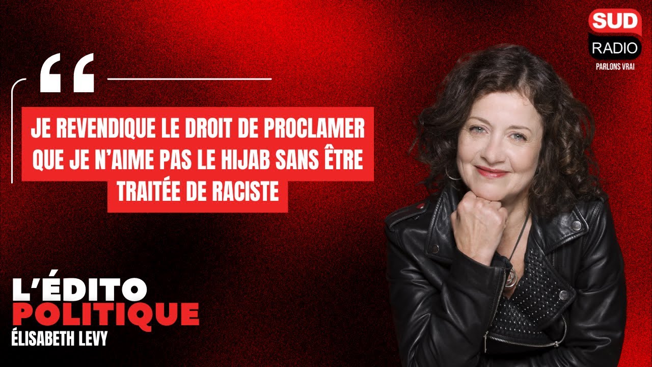 E. Lévy : "Je revendique le droit de dire que je n’aime pas le hijab sans être traitée de raciste"