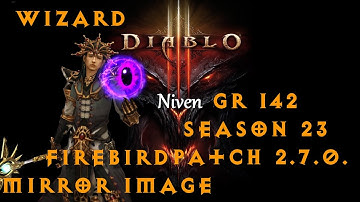 Diablo III Wizard Firebird Mirror Image GR 142 (Season 23 Patch 2.7.0.)