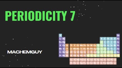 A LEVEL CHEMISTRY EXAM QUESTION WALKTHROUGH - PERIODICITY 7