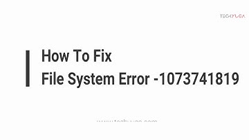 How To Fix File System Error  1073741819 In Windows
